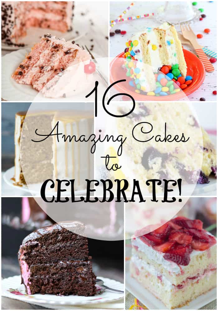 16 Amazing Cakes to Celebrate! - Tornadough Alli