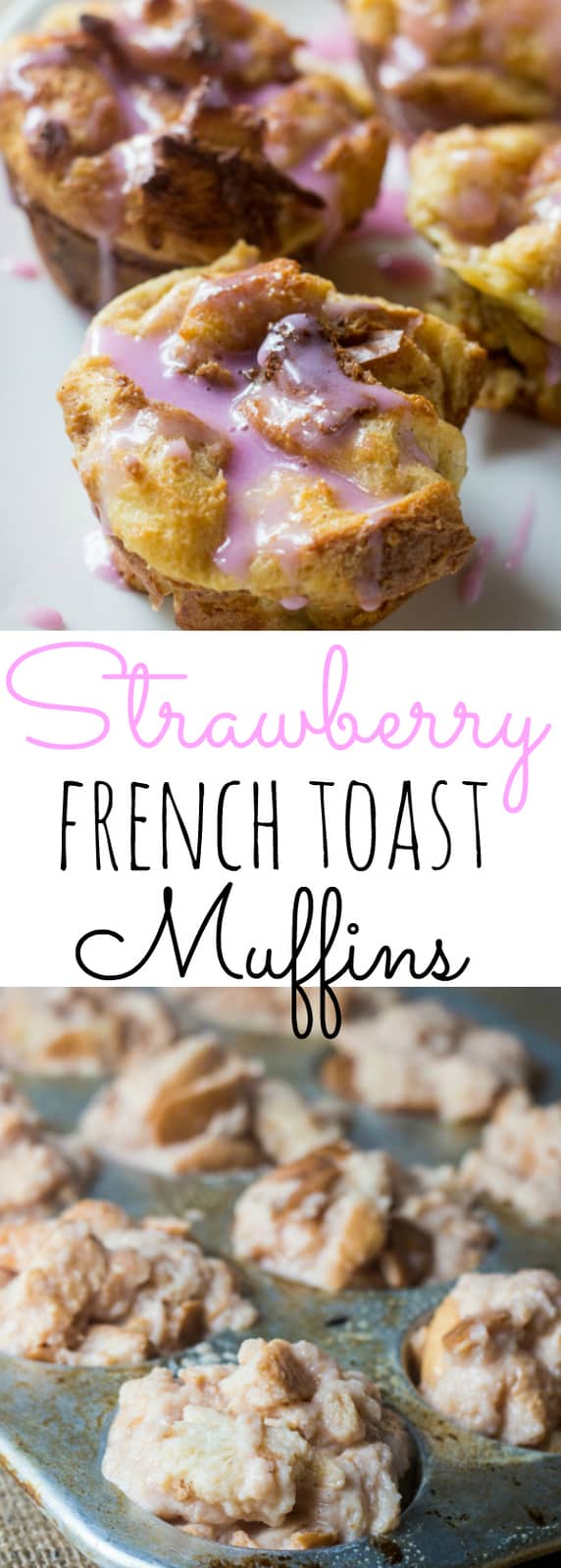 Strawberry French Toast Muffins collage with words in middle