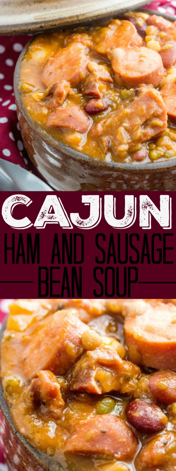 Cajun Ham and Sausage Bean Soup